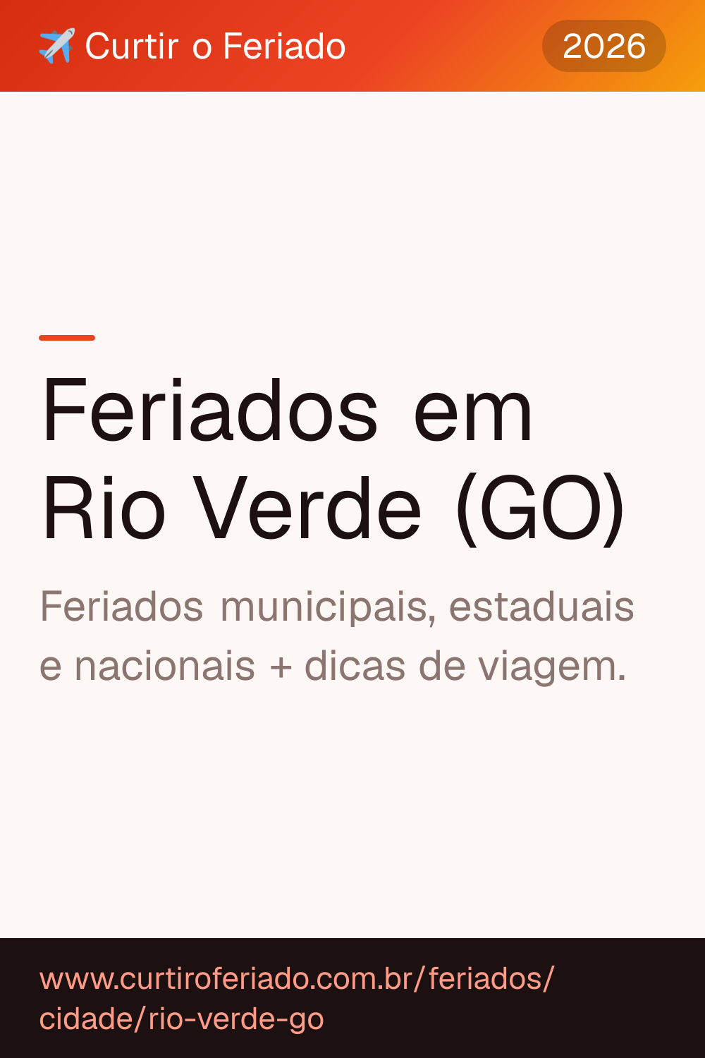 Feriados em Rio Verde (GO) — Curtir o Feriado (https://www.curtiroferiado.com.br/feriados/cidade/rio-verde-go)