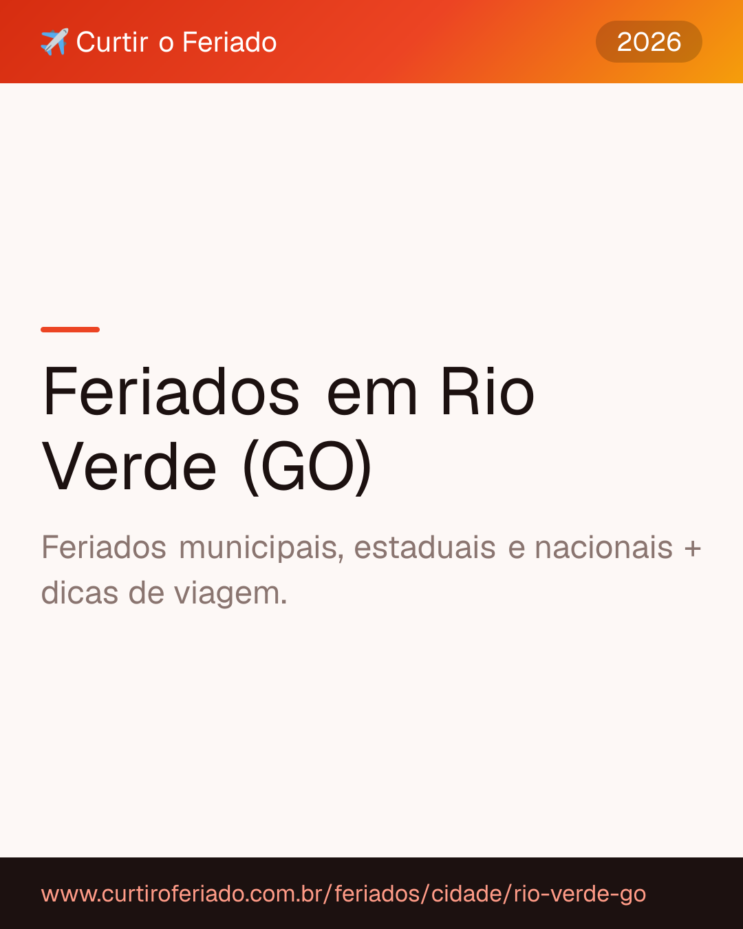Feriados em Rio Verde (GO) — Curtir o Feriado (https://www.curtiroferiado.com.br/feriados/cidade/rio-verde-go)