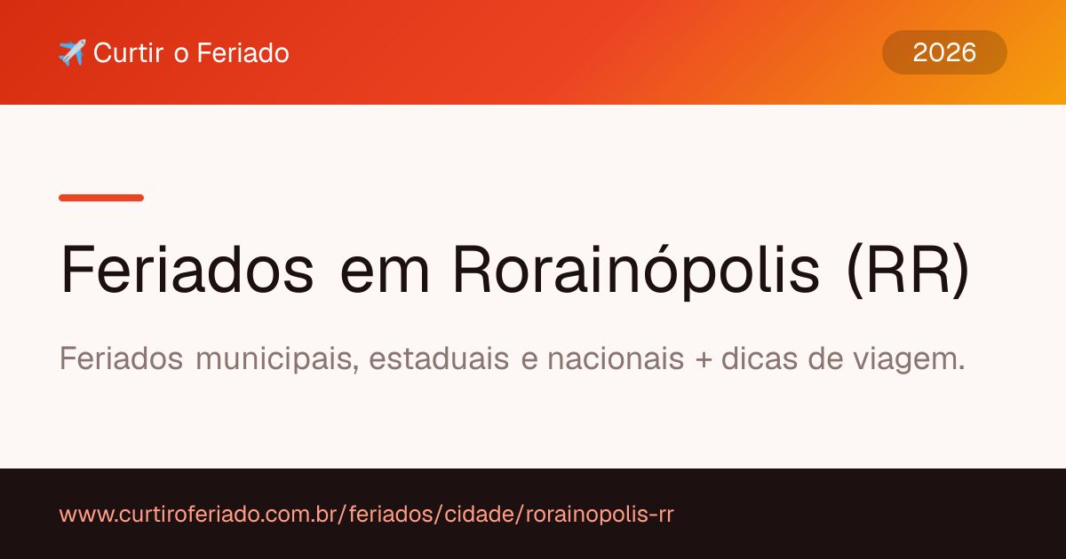 Feriados em Rorainópolis (RR) — Curtir o Feriado (https://www.curtiroferiado.com.br/feriados/cidade/rorainopolis-rr)