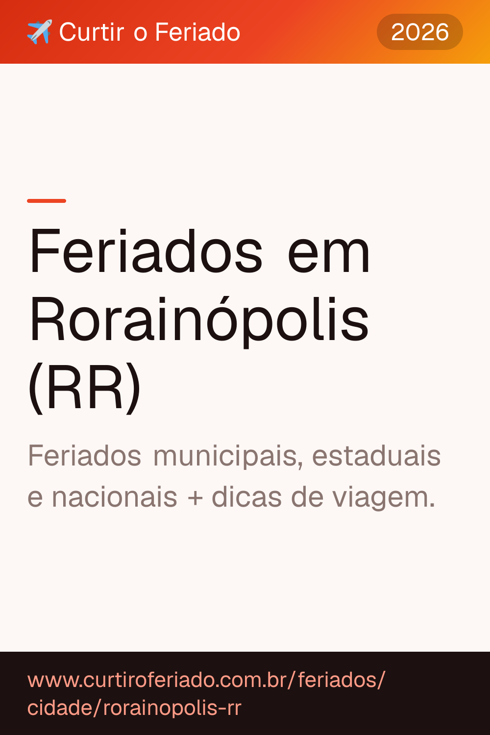 Feriados em Rorainópolis (RR) — Curtir o Feriado (https://www.curtiroferiado.com.br/feriados/cidade/rorainopolis-rr)
