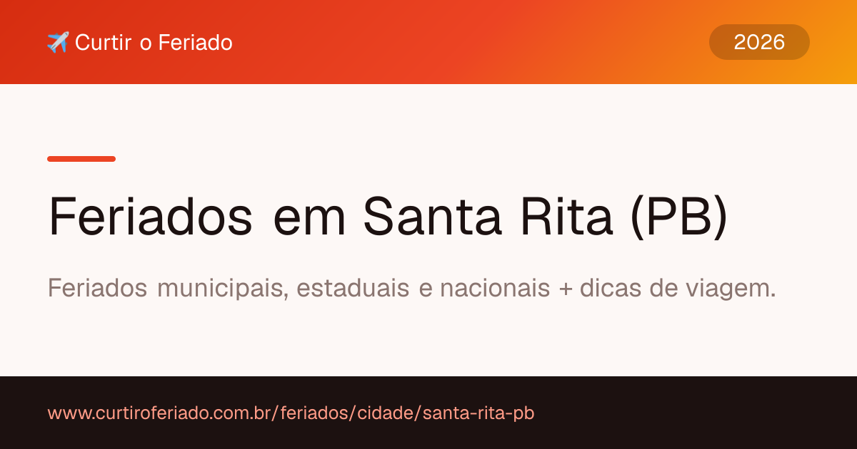 Feriados em Santa Rita (PB) — Curtir o Feriado (https://www.curtiroferiado.com.br/feriados/cidade/santa-rita-pb)