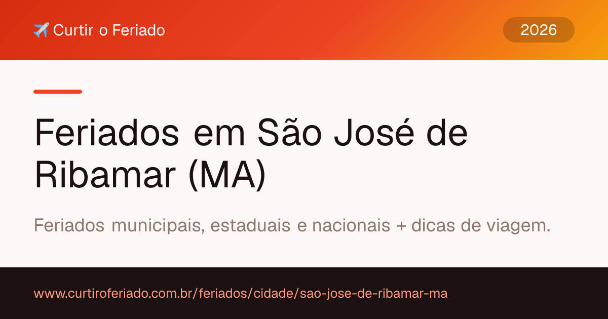 Feriados em São José de Ribamar (MA) — Curtir o Feriado (https://www.curtiroferiado.com.br/feriados/cidade/sao-jose-de-ribamar-ma)