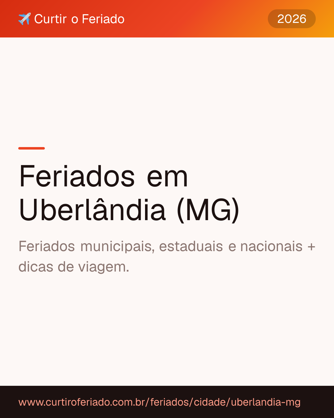 Feriados em Uberlândia (MG) — Curtir o Feriado (https://www.curtiroferiado.com.br/feriados/cidade/uberlandia-mg)