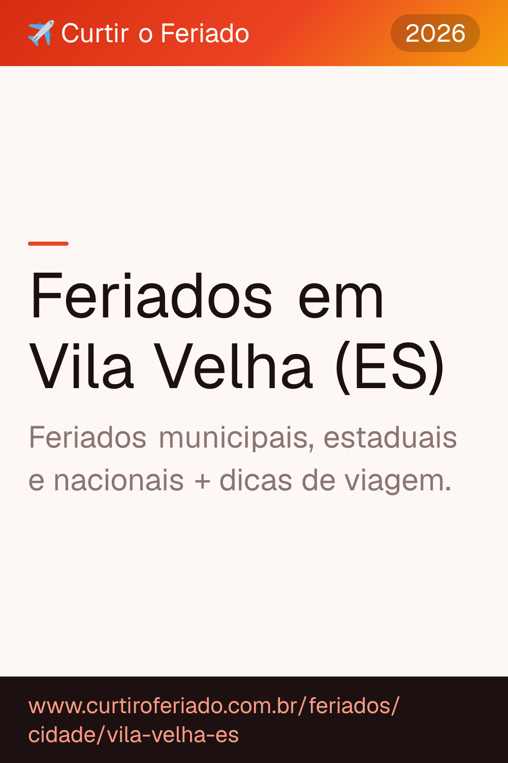 Feriados em Vila Velha (ES) — Curtir o Feriado (https://www.curtiroferiado.com.br/feriados/cidade/vila-velha-es)