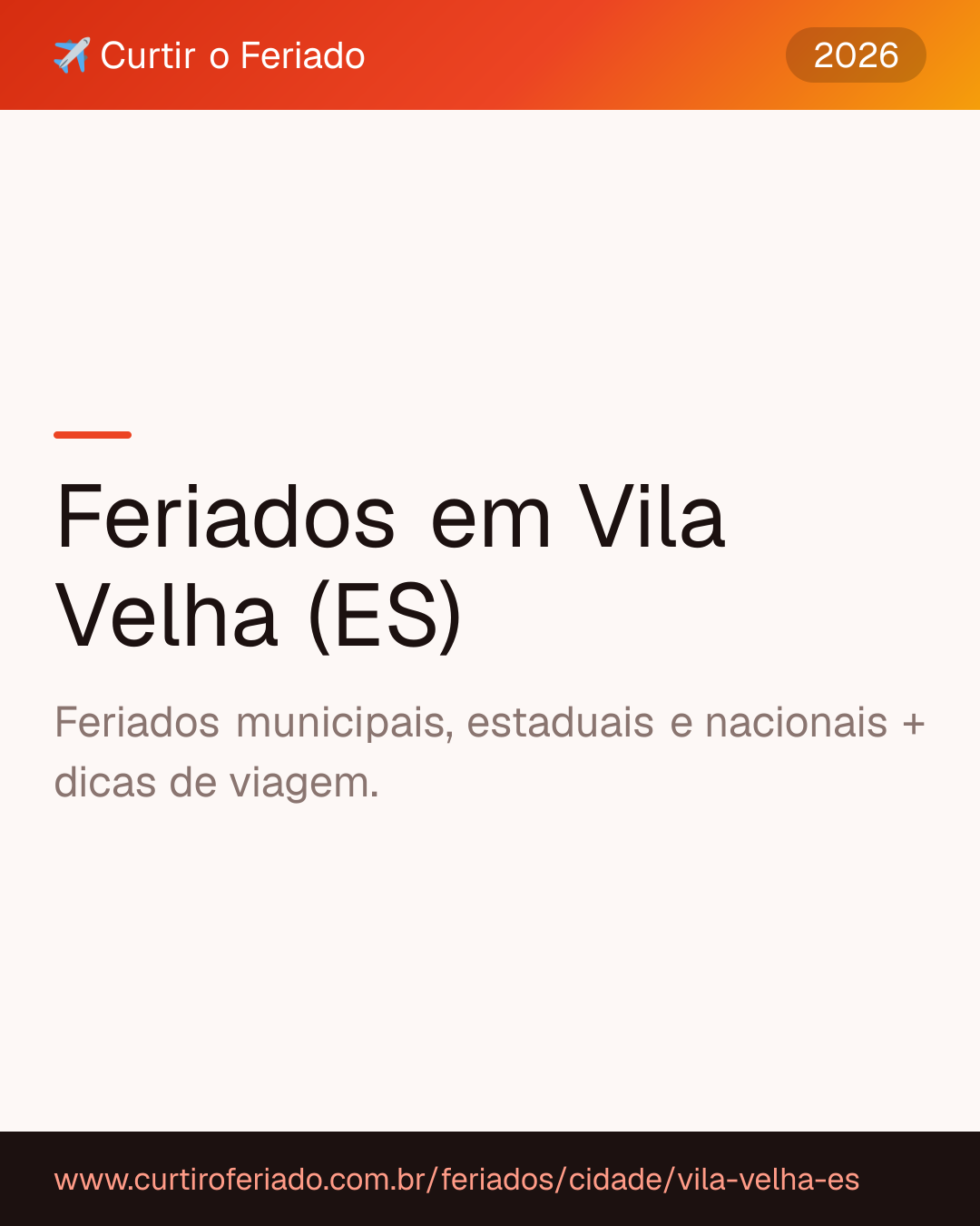 Feriados em Vila Velha (ES) — Curtir o Feriado (https://www.curtiroferiado.com.br/feriados/cidade/vila-velha-es)