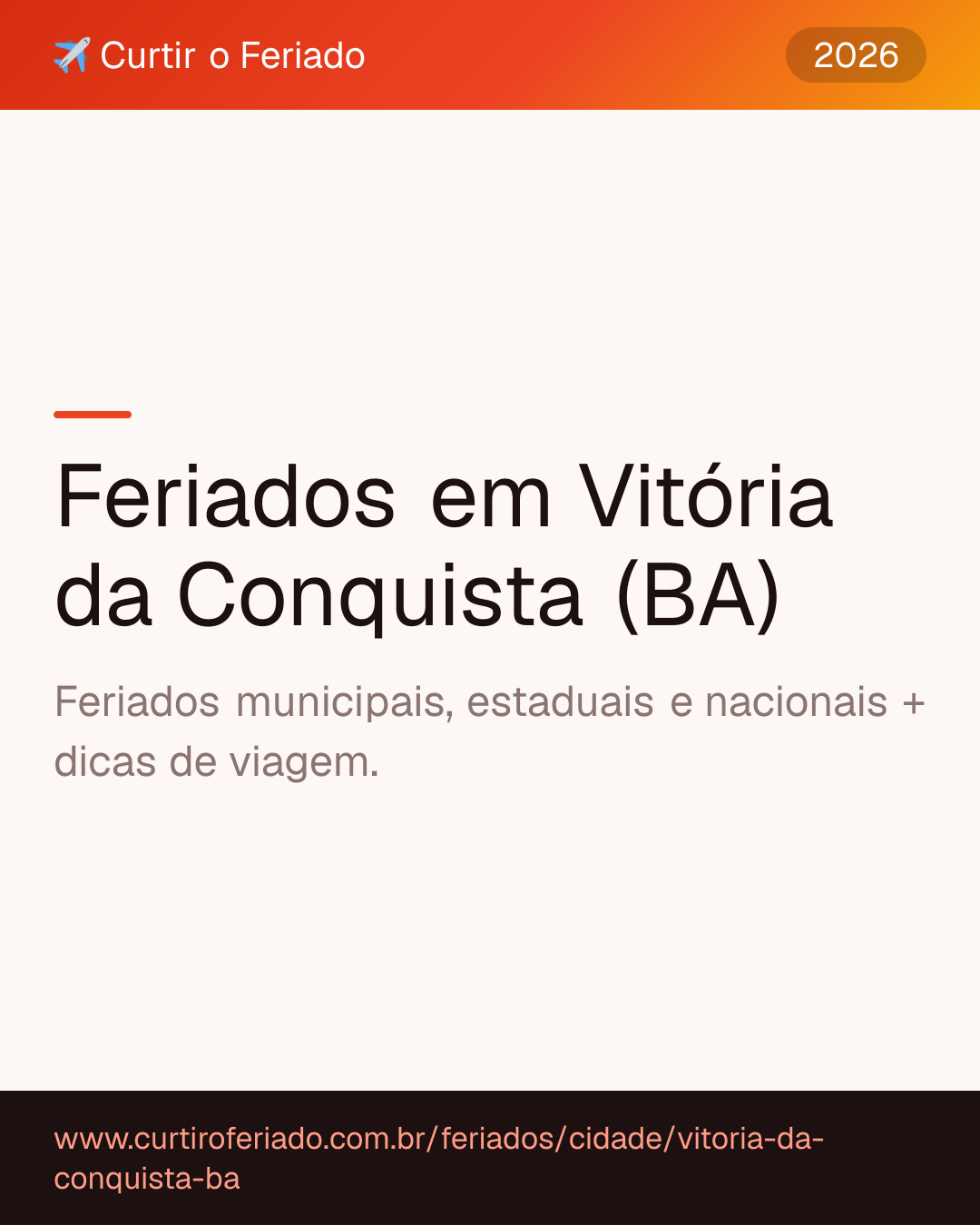 Feriados em Vitória da Conquista (BA) — Curtir o Feriado (https://www.curtiroferiado.com.br/feriados/cidade/vitoria-da-conquista-ba)