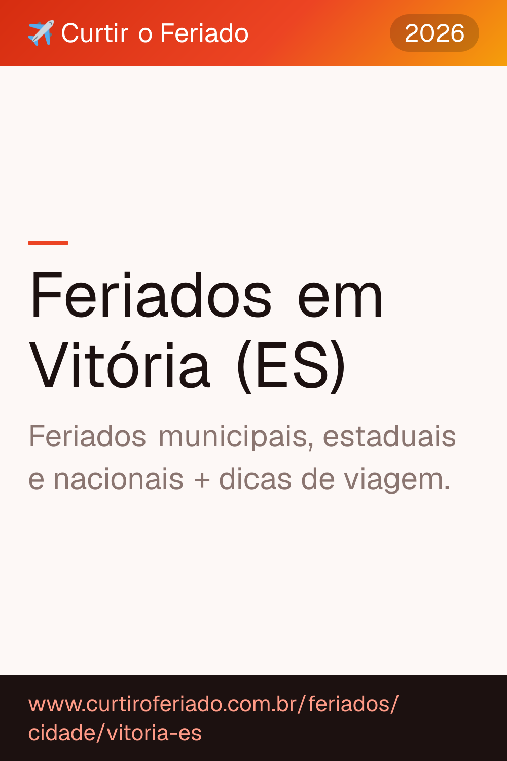 Feriados em Vitória (ES) — Curtir o Feriado (https://www.curtiroferiado.com.br/feriados/cidade/vitoria-es)