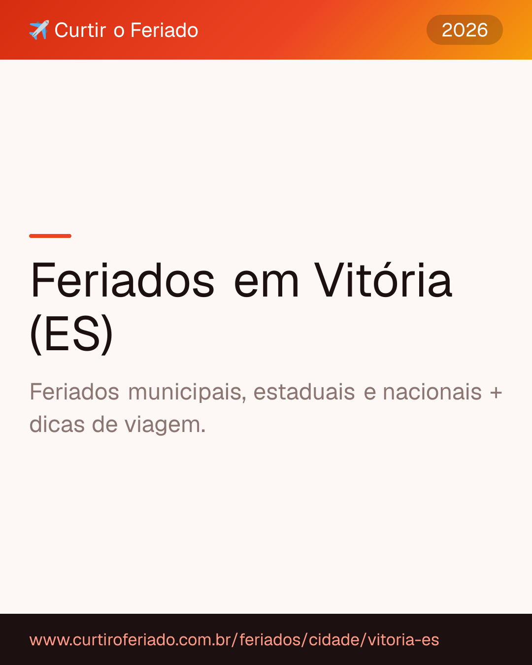 Feriados em Vitória (ES) — Curtir o Feriado (https://www.curtiroferiado.com.br/feriados/cidade/vitoria-es)
