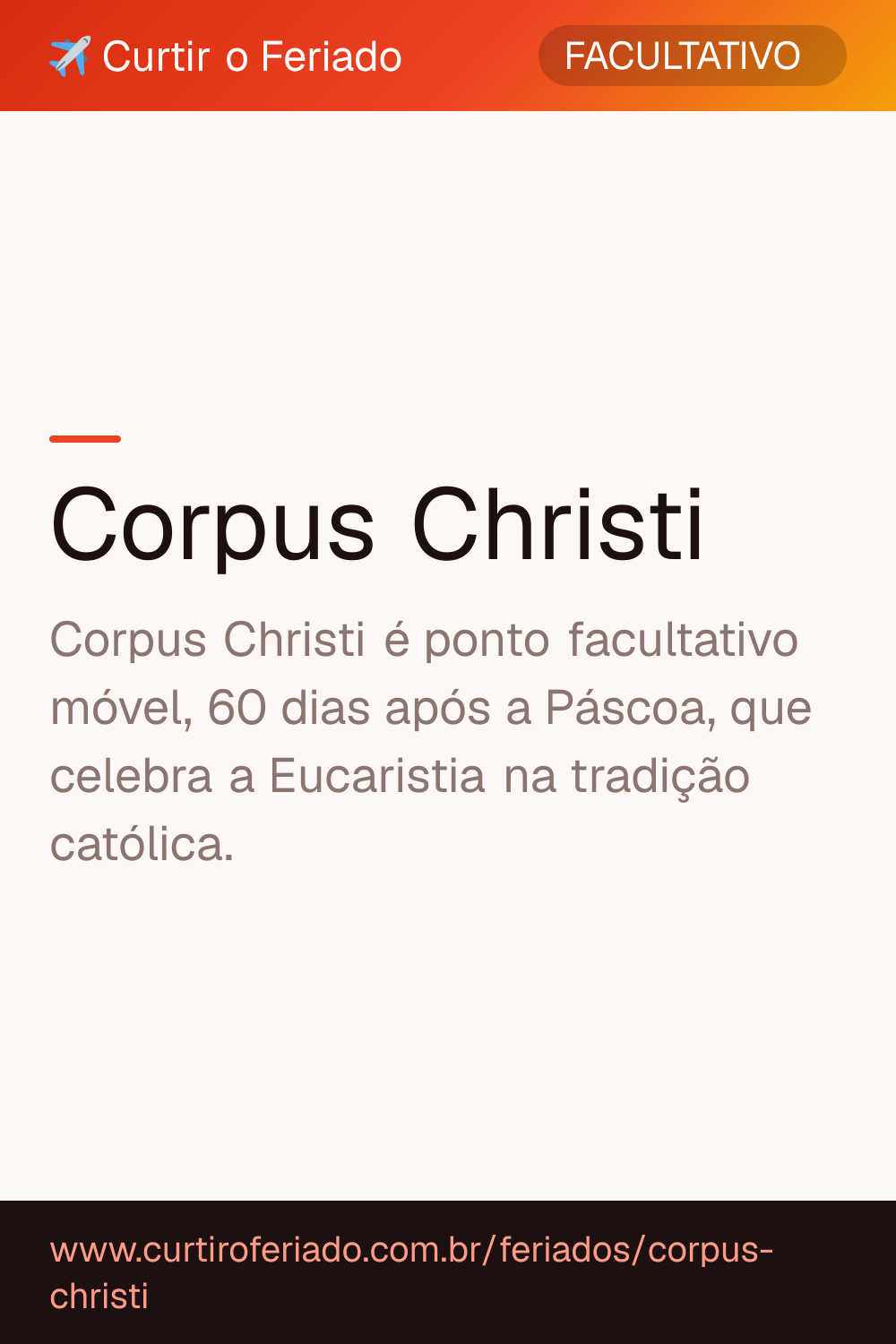 Corpus Christi — Curtir o Feriado (https://www.curtiroferiado.com.br/feriados/corpus-christi)