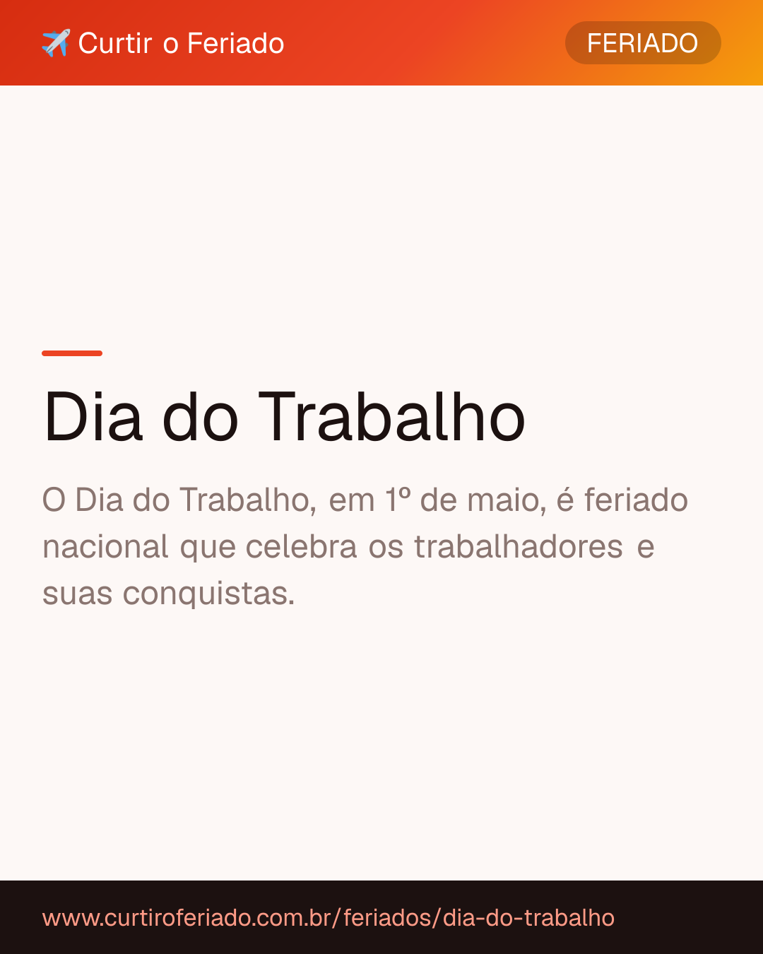 Dia do Trabalho — Curtir o Feriado (https://www.curtiroferiado.com.br/feriados/dia-do-trabalho)