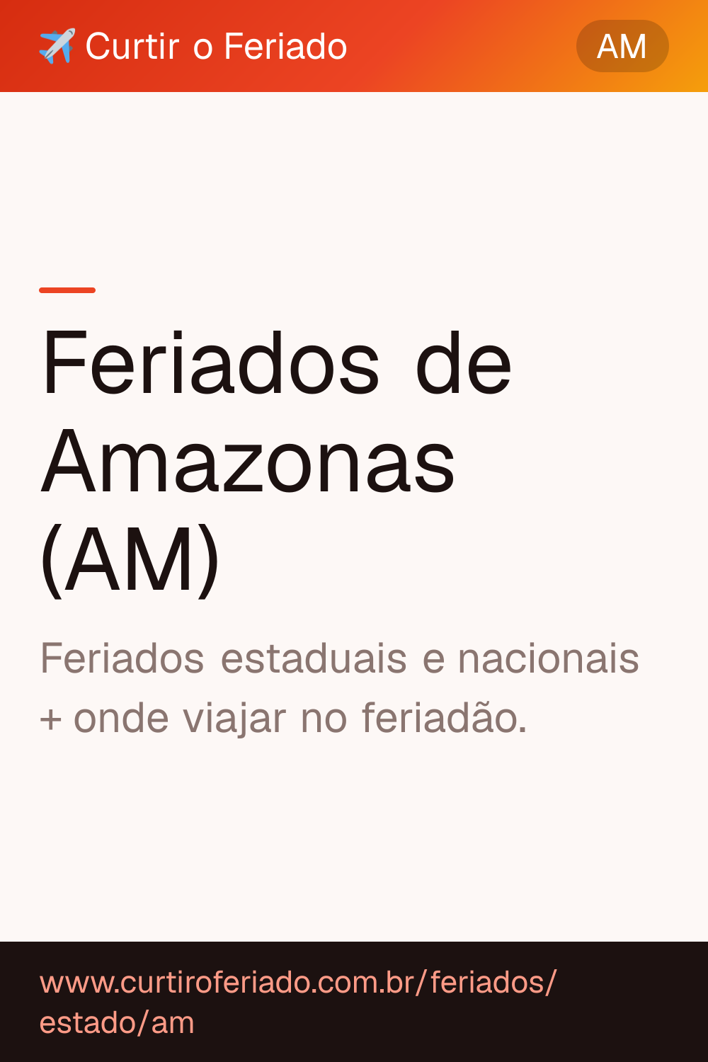 Feriados estaduais de Amazonas (AM) — Curtir o Feriado (https://www.curtiroferiado.com.br/feriados/estado/am)