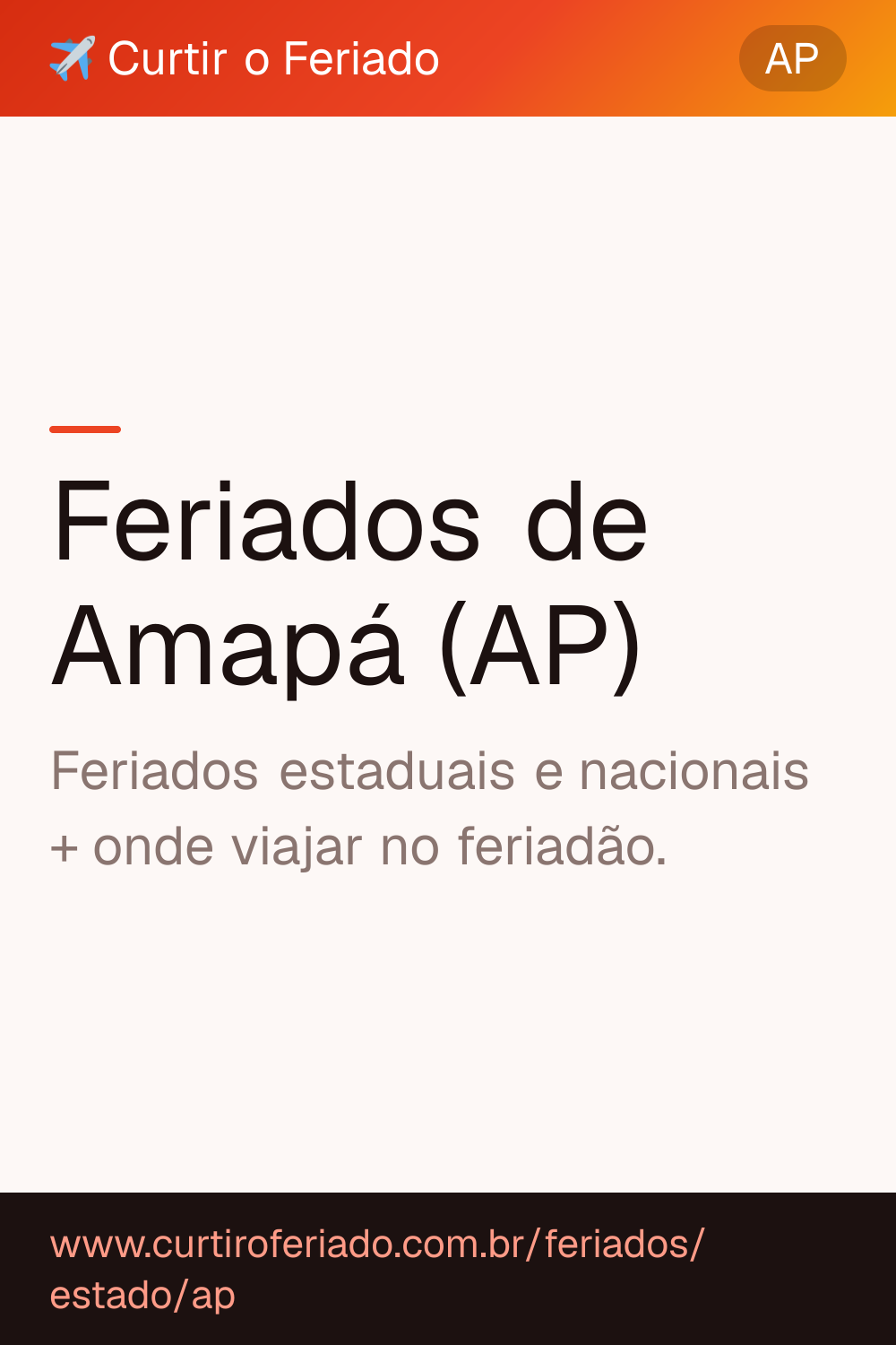 Feriados estaduais de Amapá (AP) — Curtir o Feriado (https://www.curtiroferiado.com.br/feriados/estado/ap)