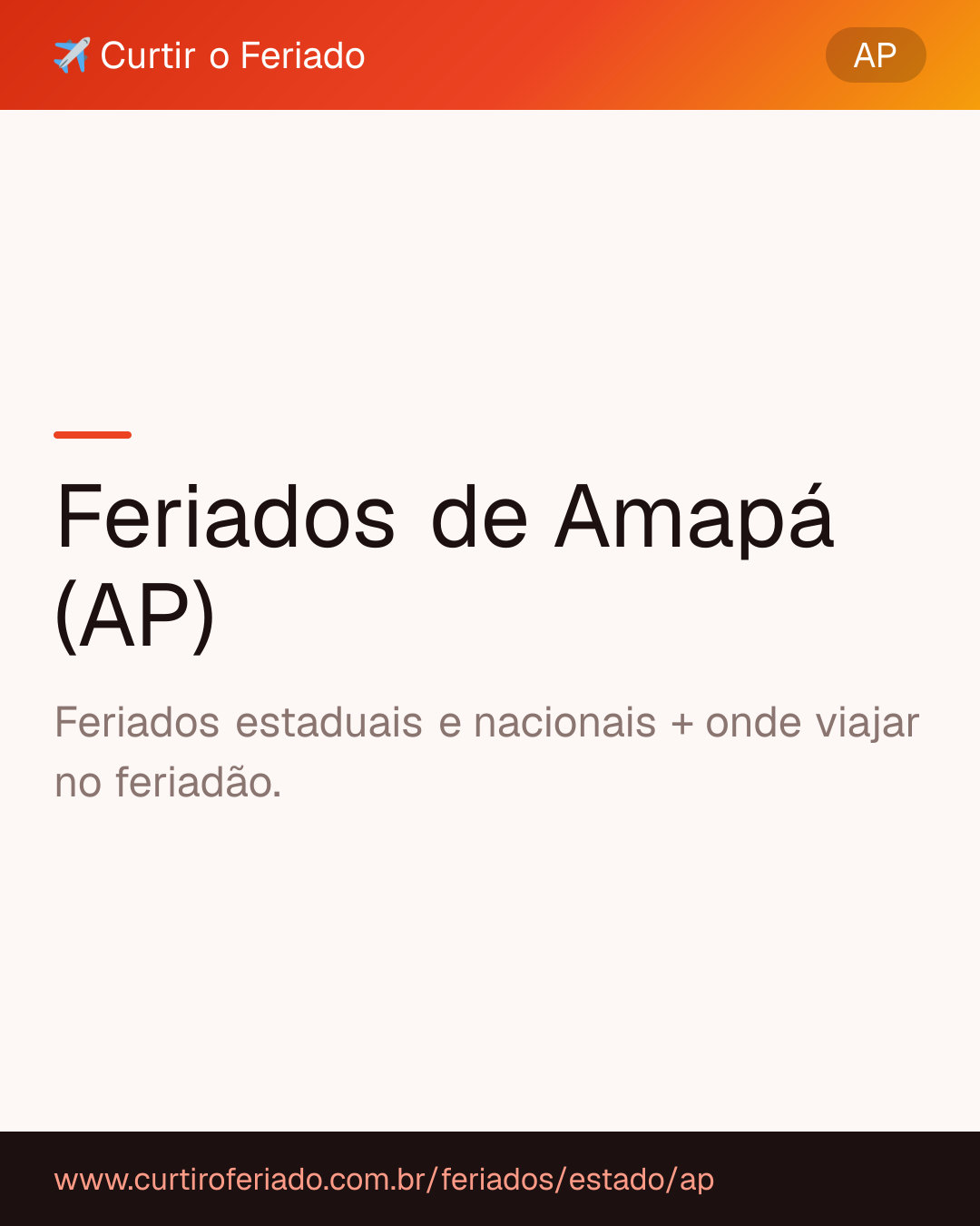 Feriados estaduais de Amapá (AP) — Curtir o Feriado (https://www.curtiroferiado.com.br/feriados/estado/ap)