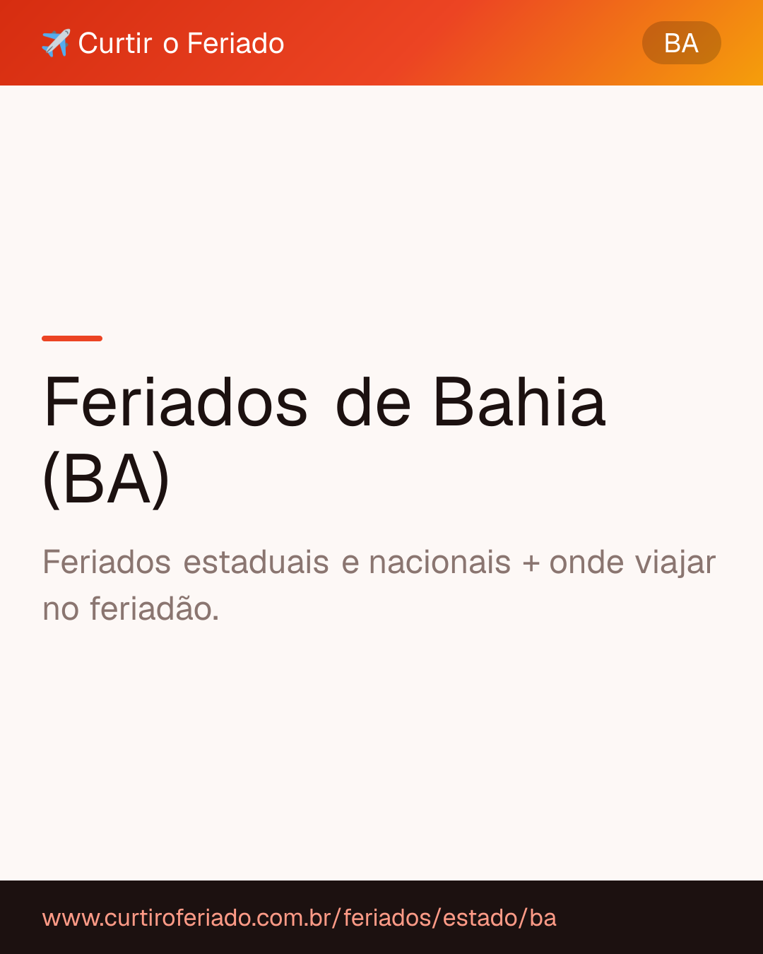 Feriados estaduais de Bahia (BA) — Curtir o Feriado (https://www.curtiroferiado.com.br/feriados/estado/ba)