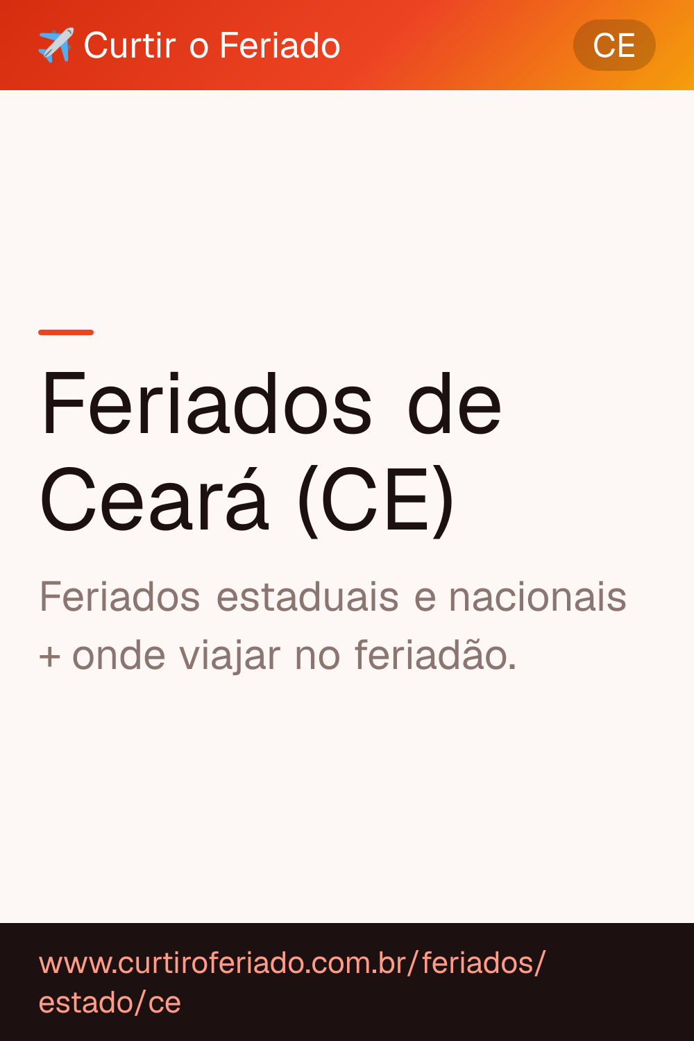 Feriados estaduais de Ceará (CE) — Curtir o Feriado (https://www.curtiroferiado.com.br/feriados/estado/ce)