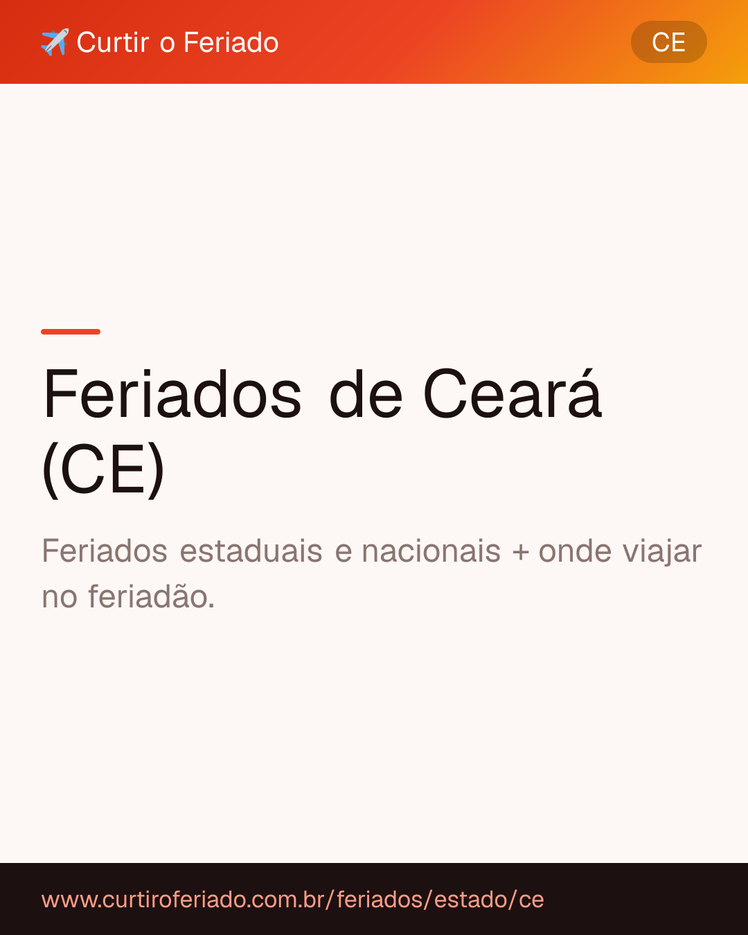 Feriados estaduais de Ceará (CE) — Curtir o Feriado (https://www.curtiroferiado.com.br/feriados/estado/ce)