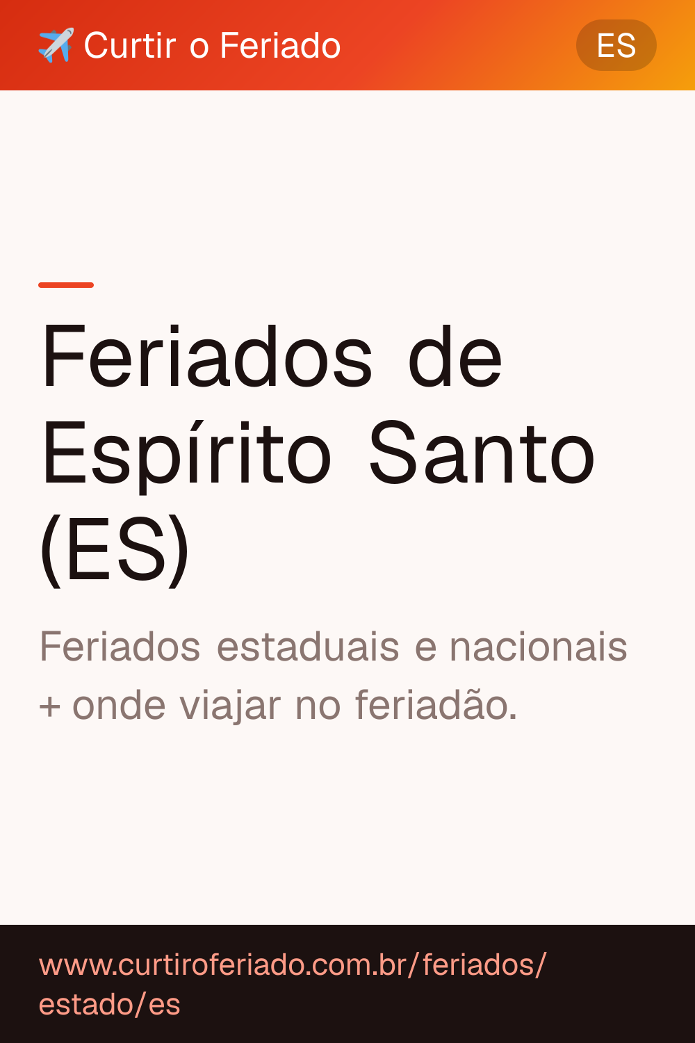 Feriados estaduais de Espírito Santo (ES) — Curtir o Feriado (https://www.curtiroferiado.com.br/feriados/estado/es)