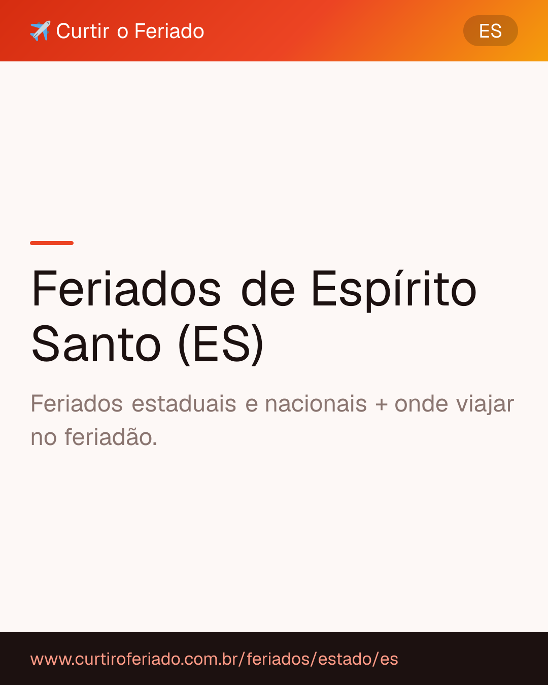 Feriados estaduais de Espírito Santo (ES) — Curtir o Feriado (https://www.curtiroferiado.com.br/feriados/estado/es)