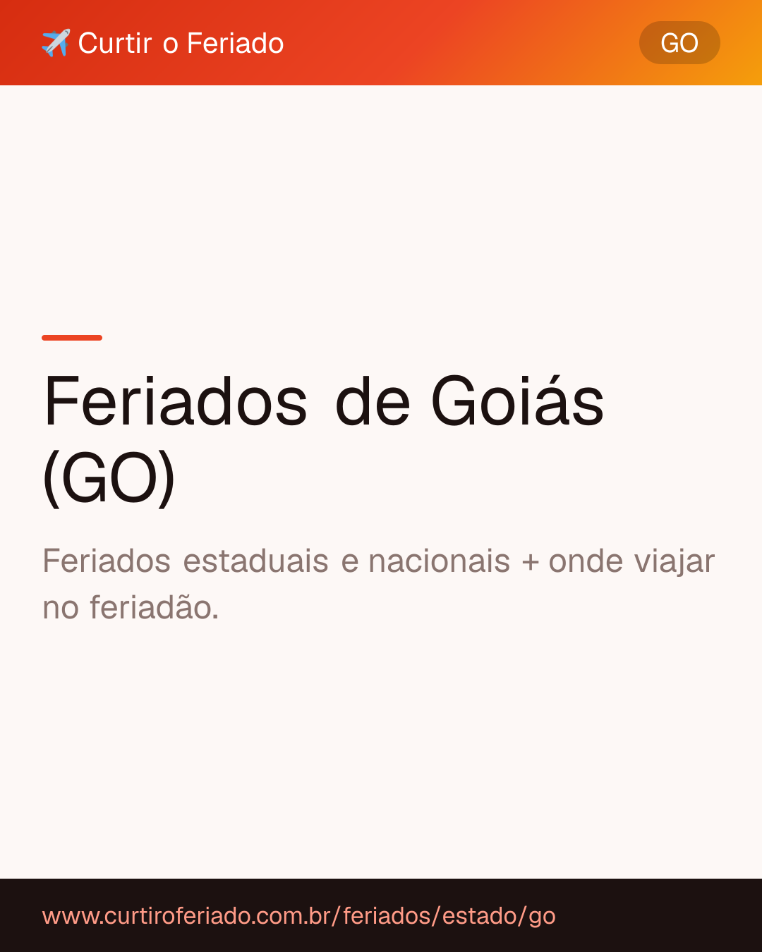 Feriados estaduais de Goiás (GO) — Curtir o Feriado (https://www.curtiroferiado.com.br/feriados/estado/go)