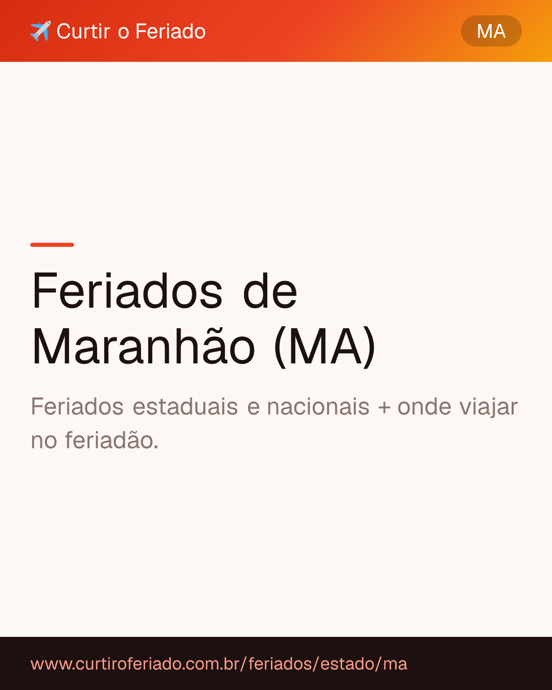 Feriados estaduais de Maranhão (MA) — Curtir o Feriado (https://www.curtiroferiado.com.br/feriados/estado/ma)