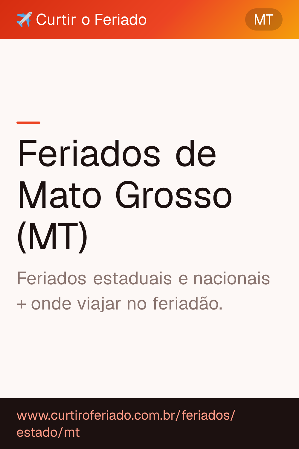 Feriados estaduais de Mato Grosso (MT) — Curtir o Feriado (https://www.curtiroferiado.com.br/feriados/estado/mt)