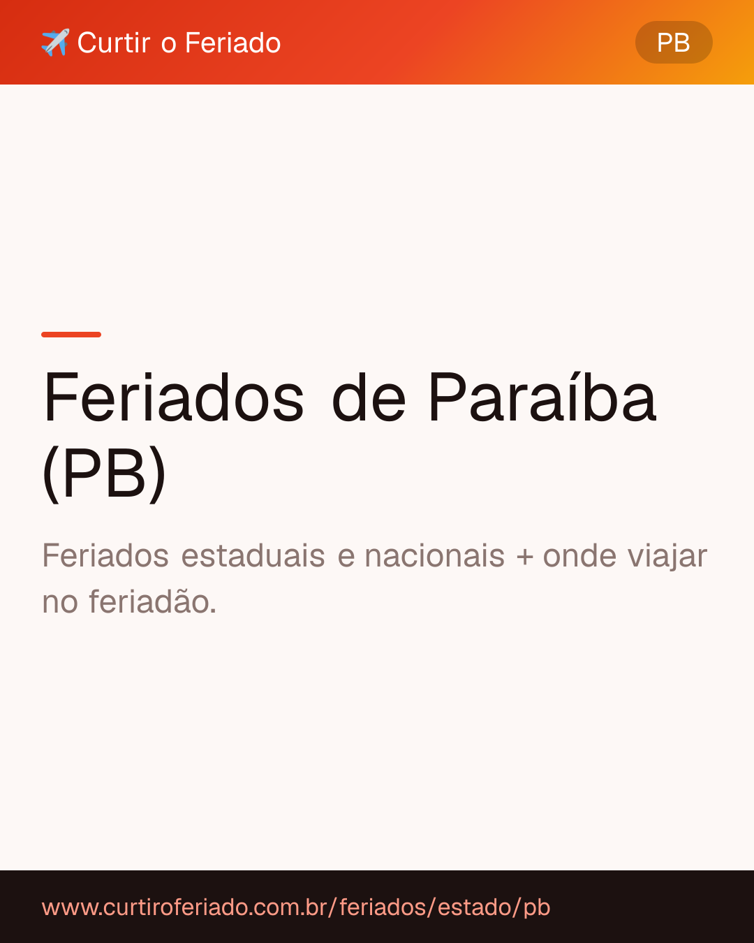 Feriados estaduais de Paraíba (PB) — Curtir o Feriado (https://www.curtiroferiado.com.br/feriados/estado/pb)