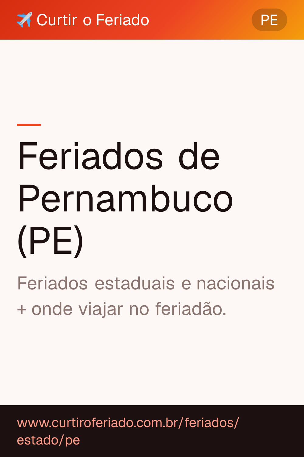 Feriados estaduais de Pernambuco (PE) — Curtir o Feriado (https://www.curtiroferiado.com.br/feriados/estado/pe)