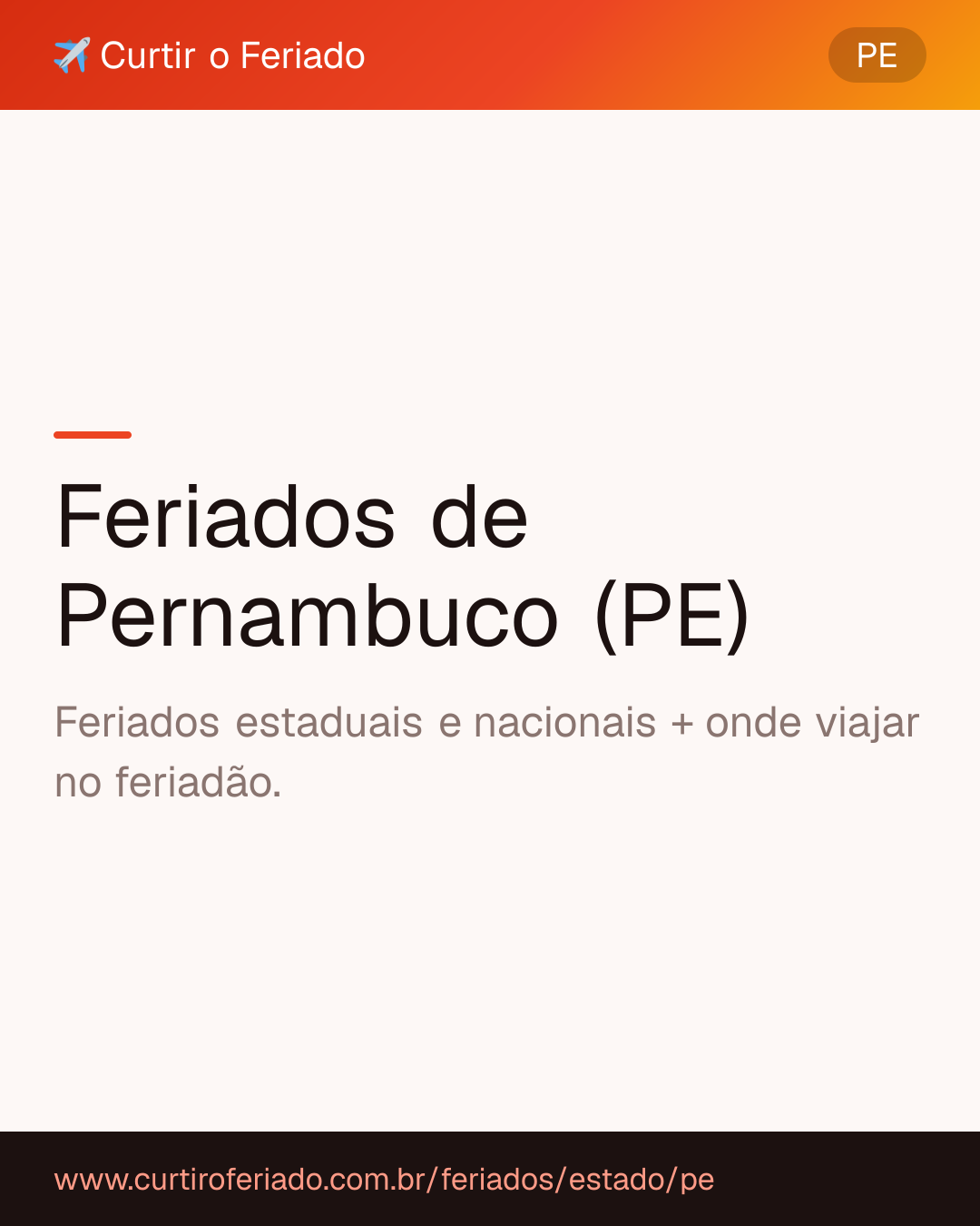 Feriados estaduais de Pernambuco (PE) — Curtir o Feriado (https://www.curtiroferiado.com.br/feriados/estado/pe)