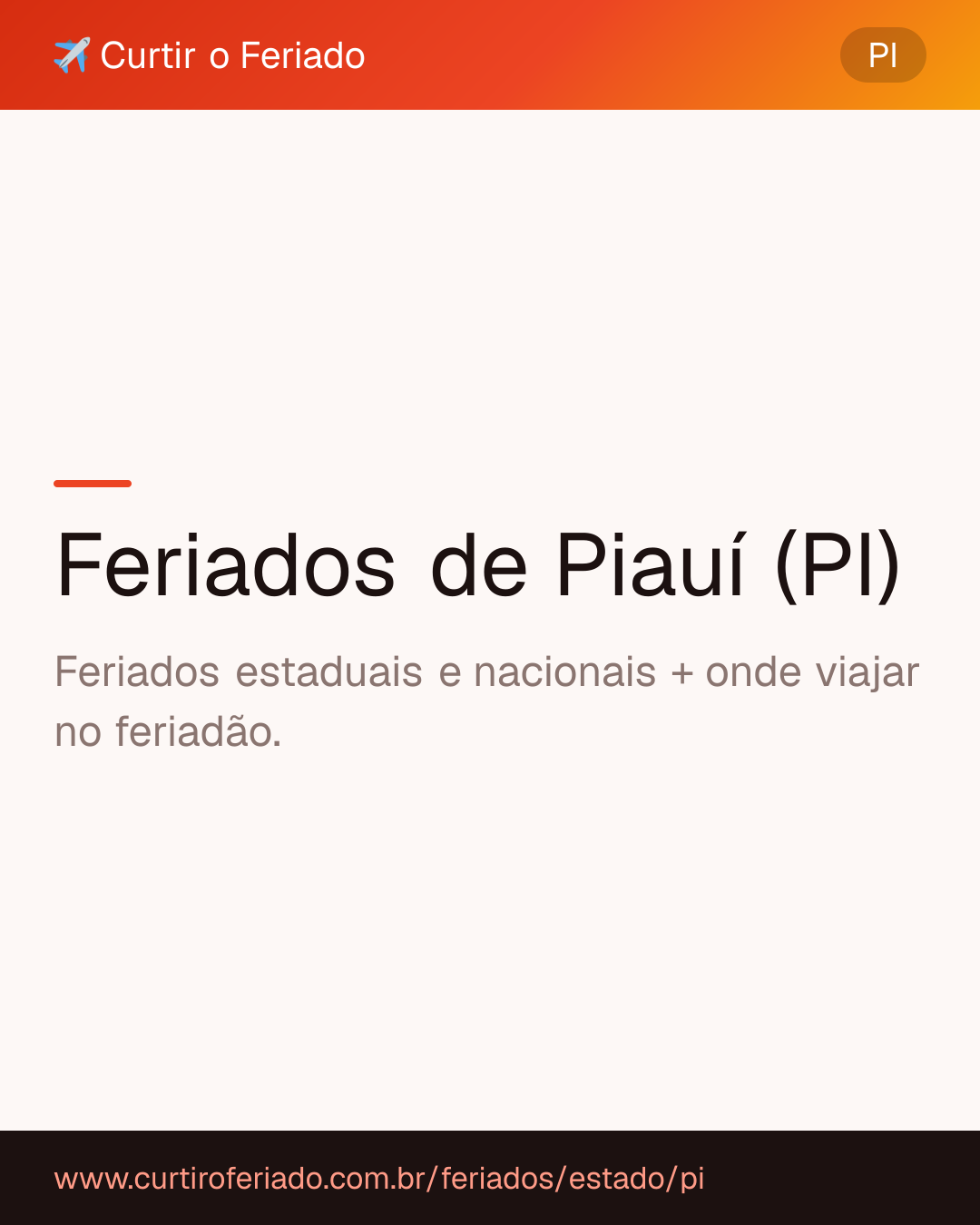 Feriados estaduais de Piauí (PI) — Curtir o Feriado (https://www.curtiroferiado.com.br/feriados/estado/pi)