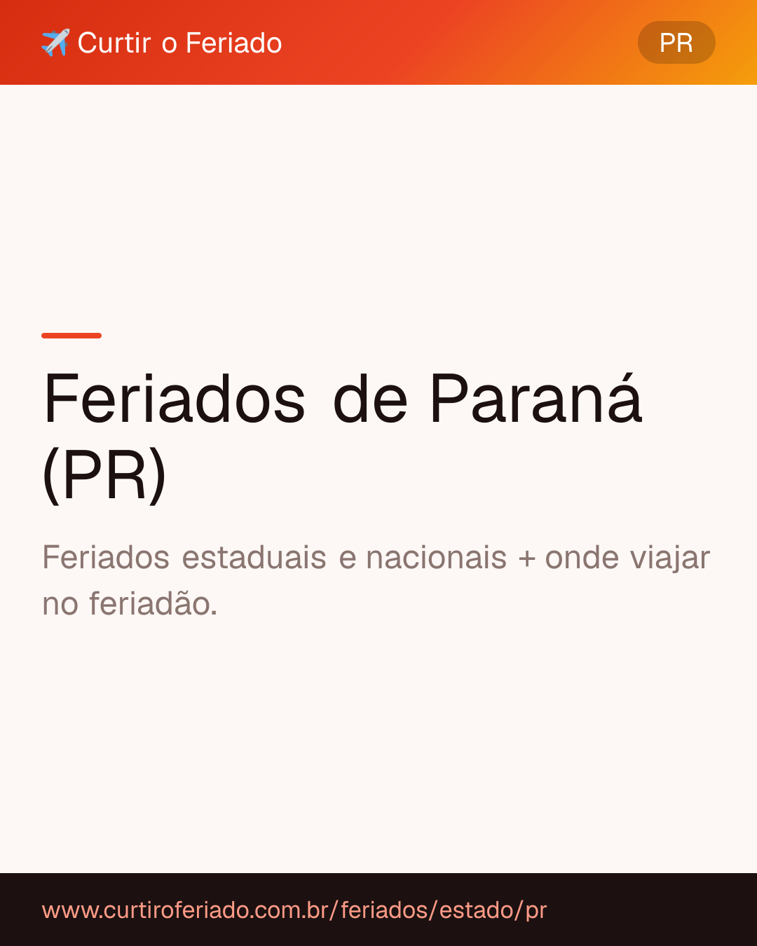 Feriados estaduais de Paraná (PR) — Curtir o Feriado (https://www.curtiroferiado.com.br/feriados/estado/pr)