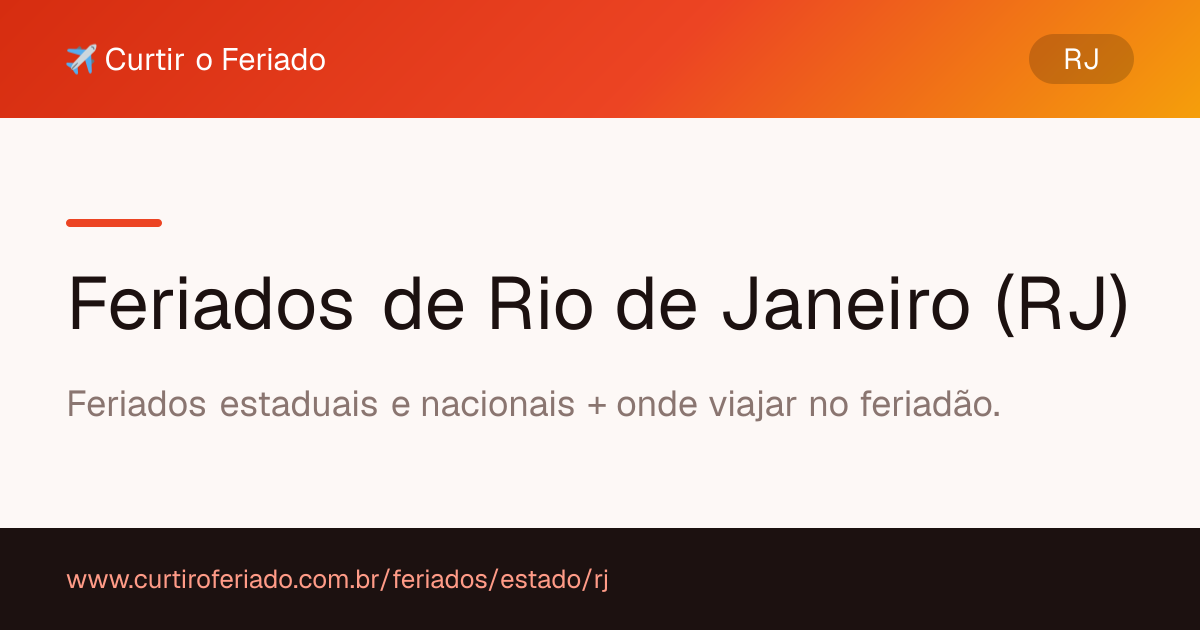 Feriados estaduais de Rio de Janeiro (RJ) — Curtir o Feriado (https://www.curtiroferiado.com.br/feriados/estado/rj)