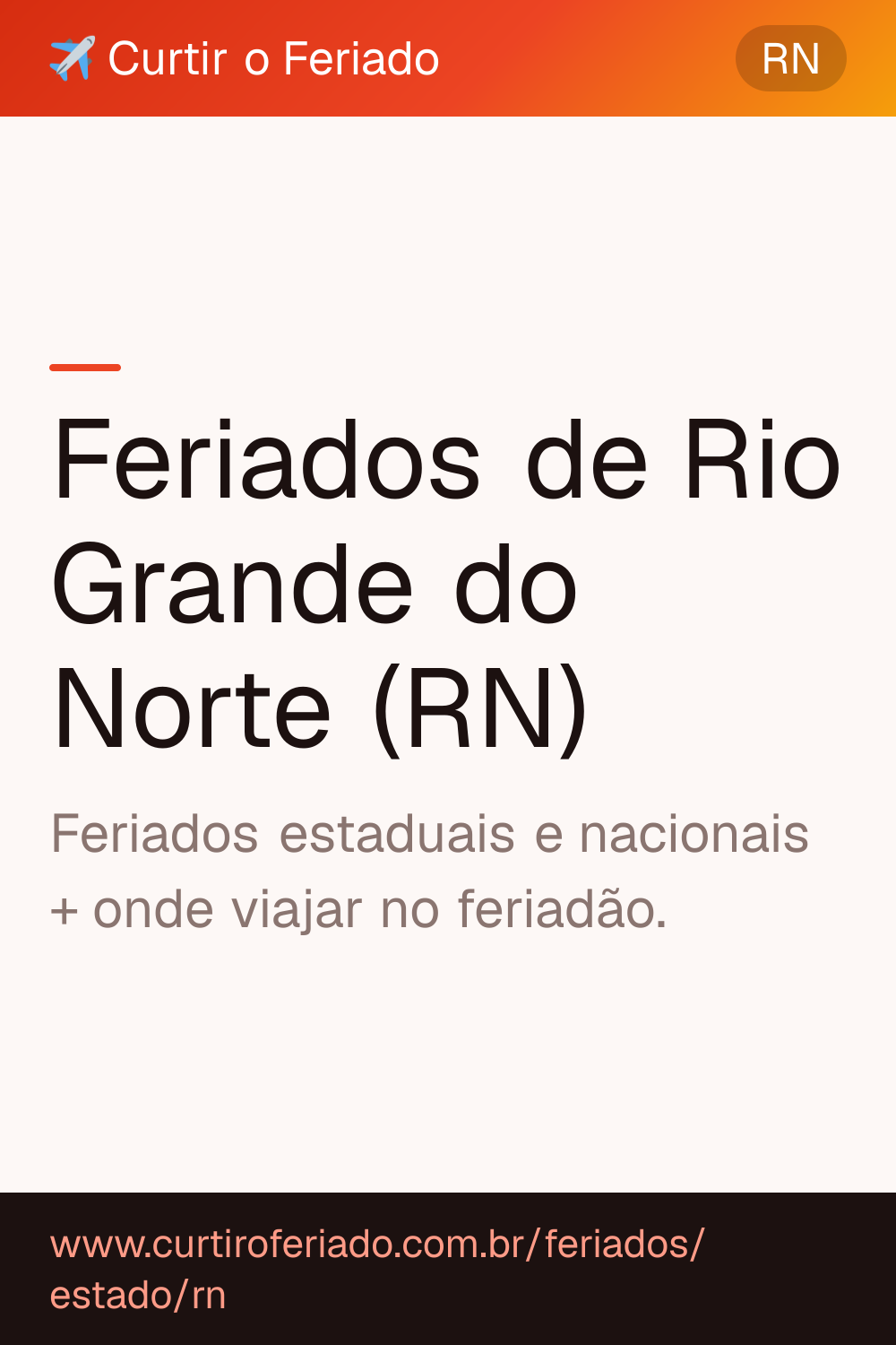 Feriados estaduais de Rio Grande do Norte (RN) — Curtir o Feriado (https://www.curtiroferiado.com.br/feriados/estado/rn)