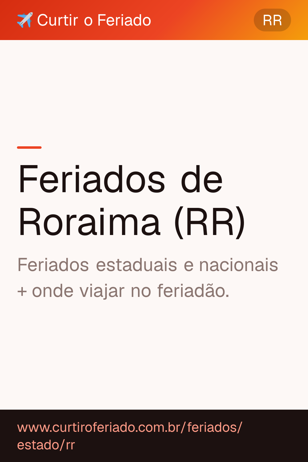 Feriados estaduais de Roraima (RR) — Curtir o Feriado (https://www.curtiroferiado.com.br/feriados/estado/rr)