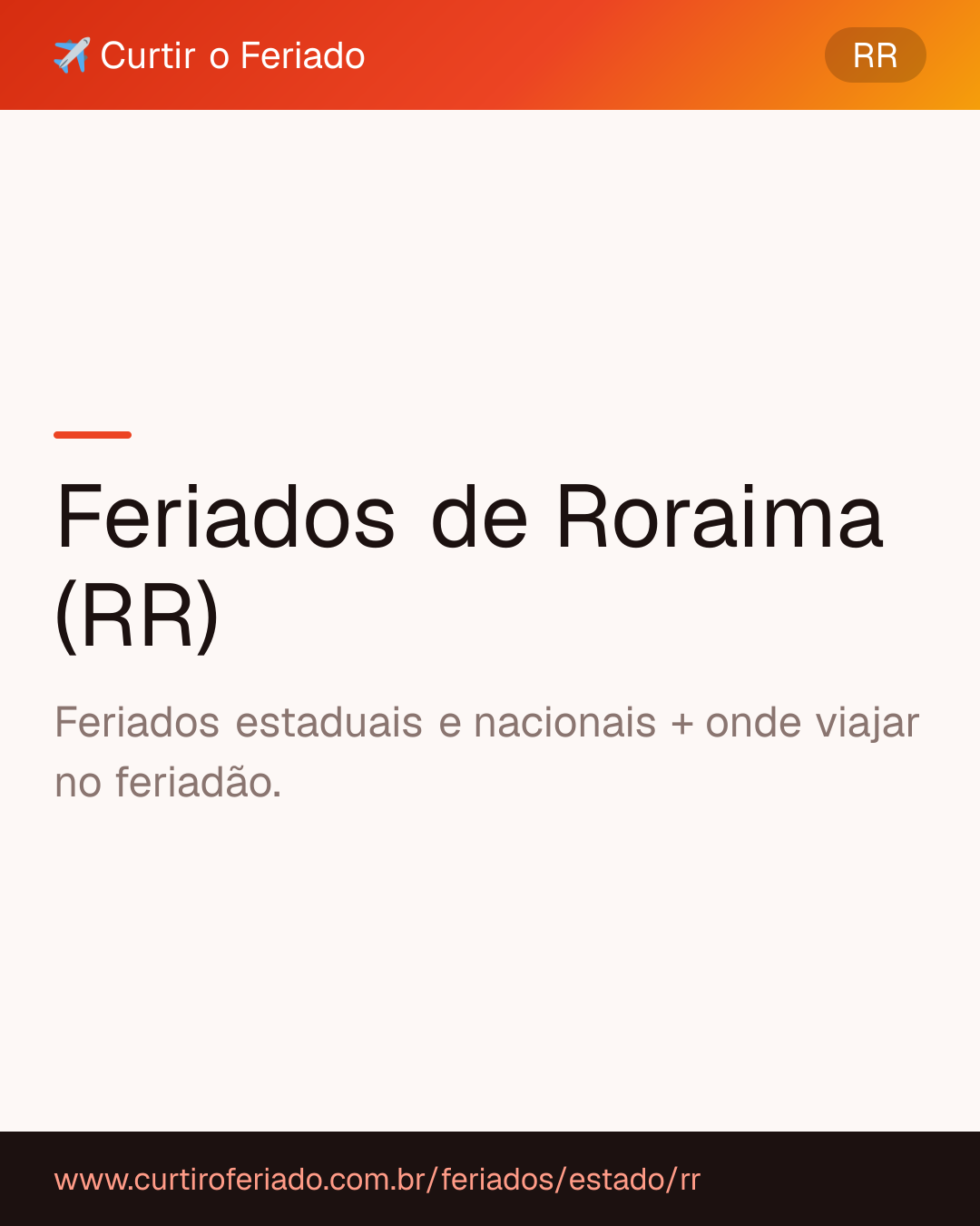 Feriados estaduais de Roraima (RR) — Curtir o Feriado (https://www.curtiroferiado.com.br/feriados/estado/rr)
