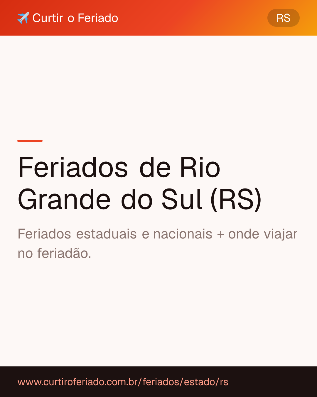 Feriados estaduais de Rio Grande do Sul (RS) — Curtir o Feriado (https://www.curtiroferiado.com.br/feriados/estado/rs)