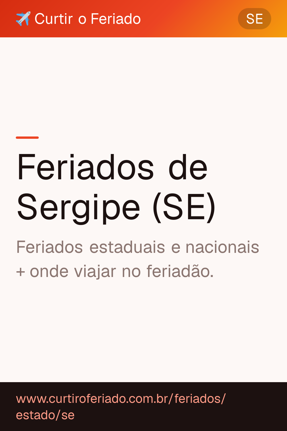 Feriados estaduais de Sergipe (SE) — Curtir o Feriado (https://www.curtiroferiado.com.br/feriados/estado/se)