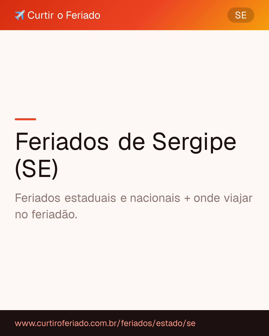 Feriados estaduais de Sergipe (SE) — Curtir o Feriado (https://www.curtiroferiado.com.br/feriados/estado/se)