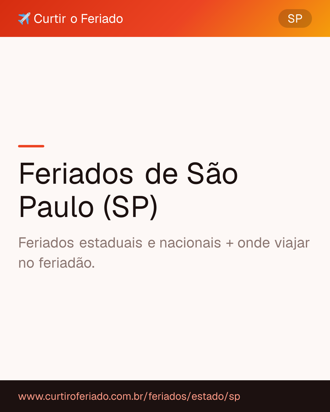 Feriados estaduais de São Paulo (SP) — Curtir o Feriado (https://www.curtiroferiado.com.br/feriados/estado/sp)