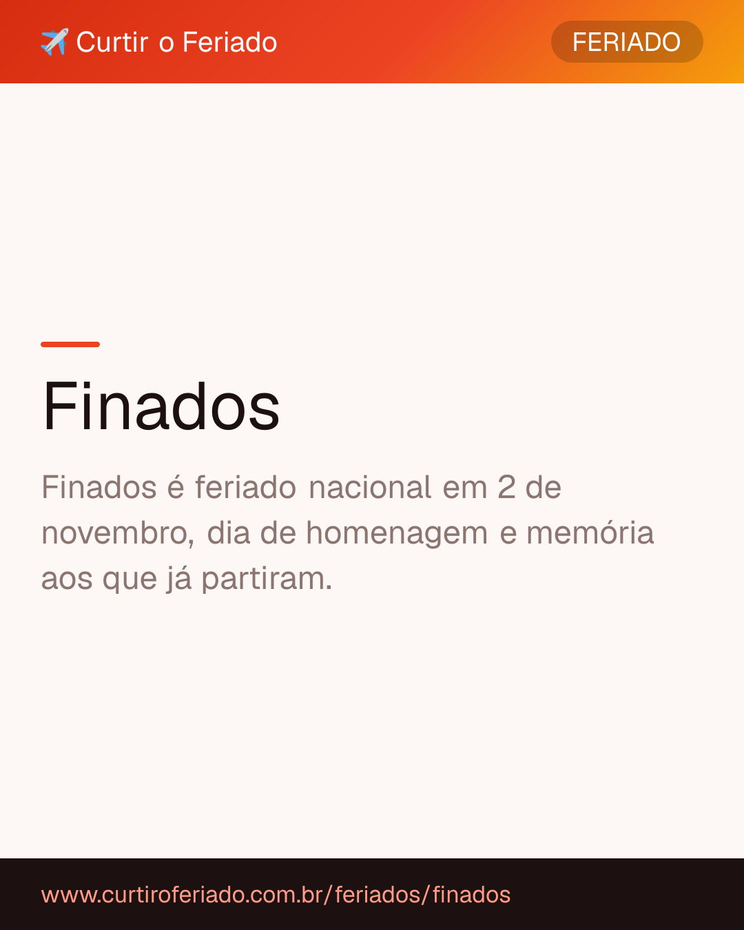 Finados — Curtir o Feriado (https://www.curtiroferiado.com.br/feriados/finados)