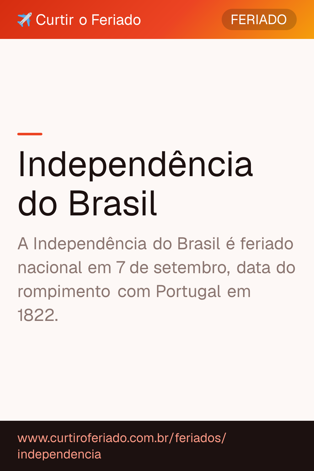 Independência do Brasil — Curtir o Feriado (https://www.curtiroferiado.com.br/feriados/independencia)
