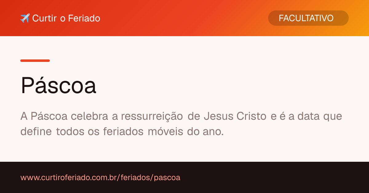 Páscoa — Curtir o Feriado (https://www.curtiroferiado.com.br/feriados/pascoa)
