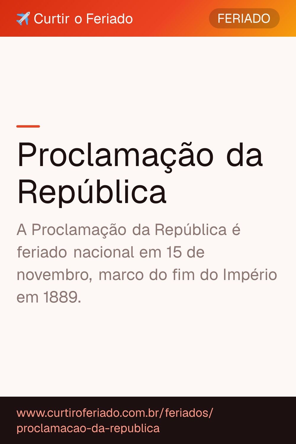 Proclamação da República — Curtir o Feriado (https://www.curtiroferiado.com.br/feriados/proclamacao-da-republica)